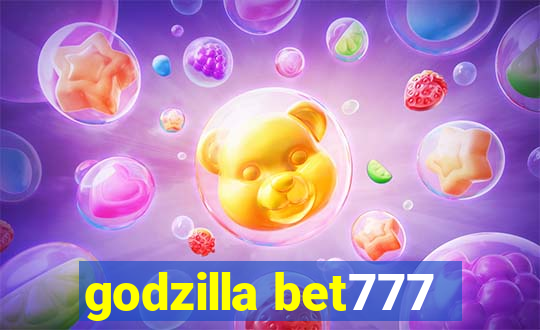 godzilla bet777